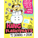 King Flashypants and the Snowball of Doom