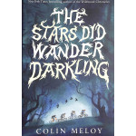 The Stars Did Wander Darkling