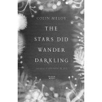 The Stars Did Wander Darkling