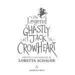 The Legend of Ghastly Jack Crowheart